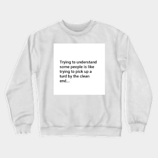 Some People Crewneck Sweatshirt